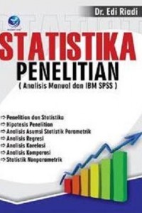 Statistika penelitian (analisis manual dan IBM SPSS)
