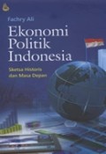 Ekonomi politik Indonesia: sketsa historis dan masa depan