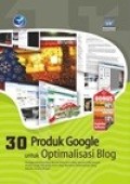 Seri belajar sekejab: 30 produk Google untuk optimalisasi blog